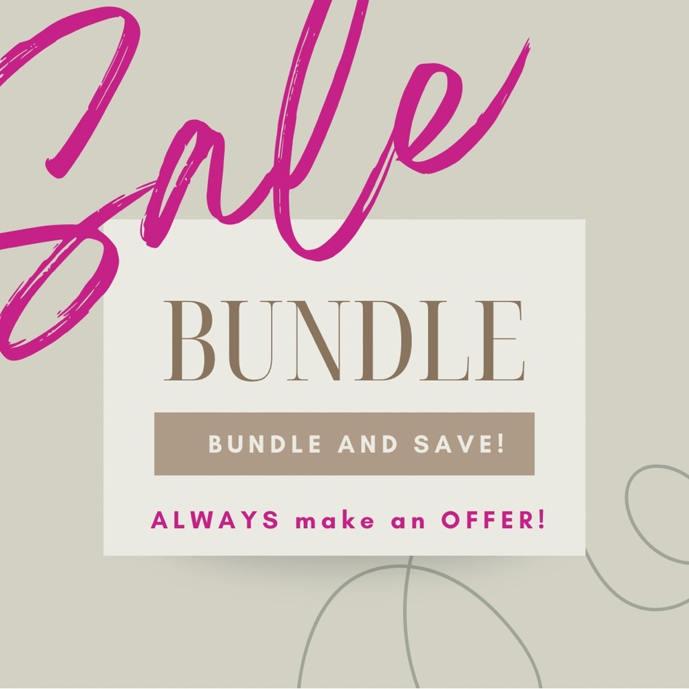 Make an OFFER and create a BUNDLE to SAVE BIG!